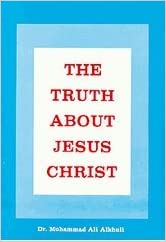 The Truth about Jesus Christ