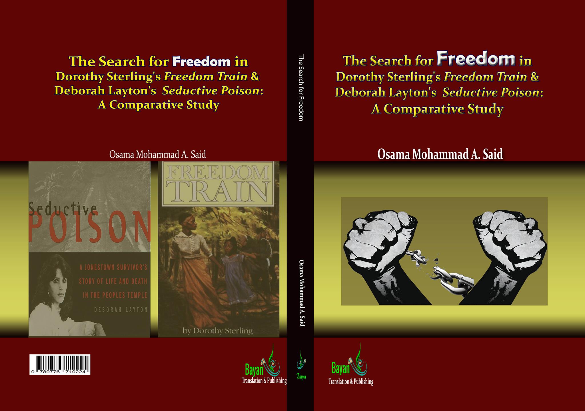 The Search for Freedom in Deborah Layton's Seductive Poison and Dorothy Sterling's Freedom Train: A Comparative Study