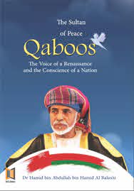 Qaboos Voive of a Renaissance and the Conscience of a Nation