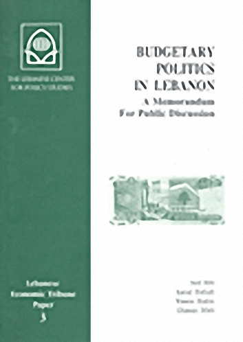 Budgetary Politics in Lebanon, A Memorandum For Public Discussion