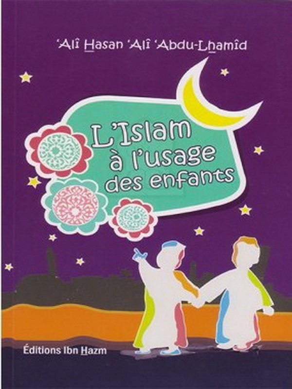 الإسلام ميسراً : فرنسي -  شاموا = L'islam À L'usage Des Enfants