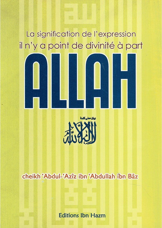 la signification de l expression il n y a point de divinite a part allah