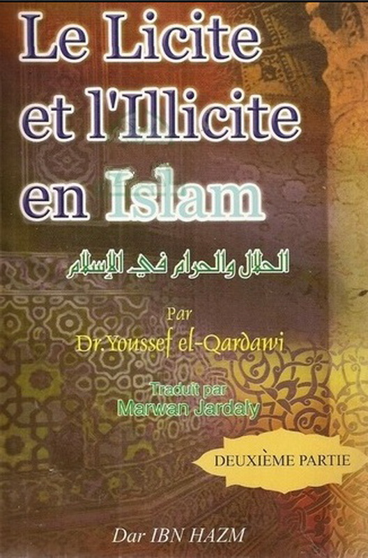 Le licite et l'illicite en Islam = الحلال والحرام في الإسلام (Partie 3)