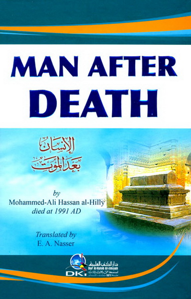Man After Death = الإنسان بعد الموت