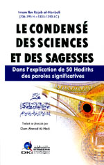 مختصر جامع العلوم و الحكم : في شرح خمسين حديثا من جوامع الكلم = Le condensé des sciences et des sagesses