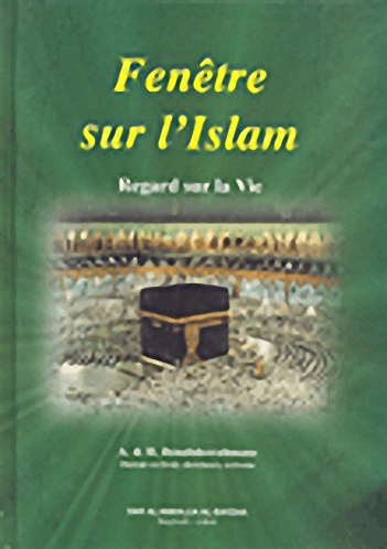 Fenetre sur l'Islam, Regard sur la vie