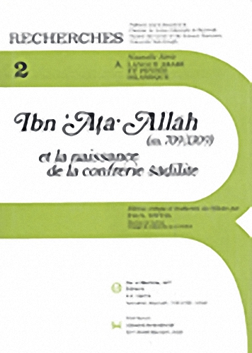 ابن عطاء الله ونشأة الطريقة الشاذلية - Ibn Ata' Allah (709-1309m) et la naissance de la confrerie sadilite