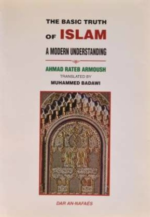 The basic truths of Islam : a modern understanding