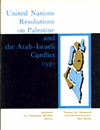 United nations resolutions on palestine and the arab-israeli conflict 1981