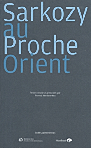 Sarkozy au Proche Orient