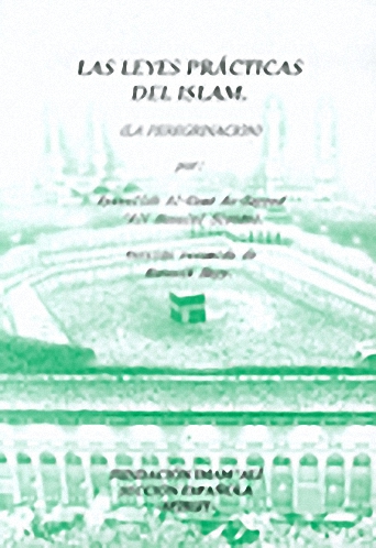 Las Leyes Practicas del Islam مناسك الحج