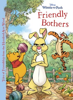 Friendly Bothers : Tales of Friendship from the Hundred-Acre Wood