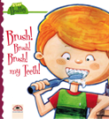 Stay Healthy :  Brush Brush Brush